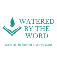 Watered By the Word
